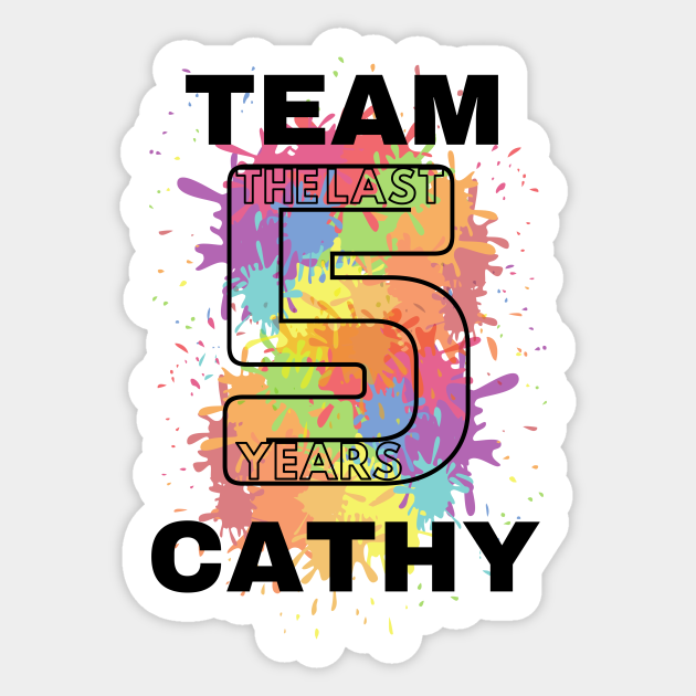 TEAM CATHY The Last Five Years Cathy Sticker TeePublic